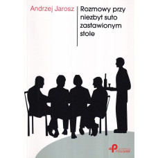 Rozmowy przy niezbyt suto zastawionym stole